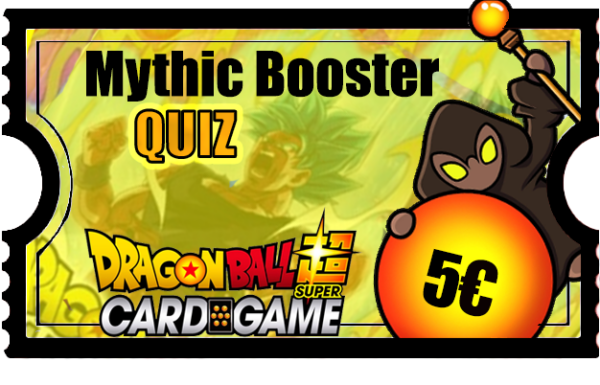 Mythic Booster 01 Quiz - Dragon Ball Super Card Game